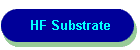 HF Substrate